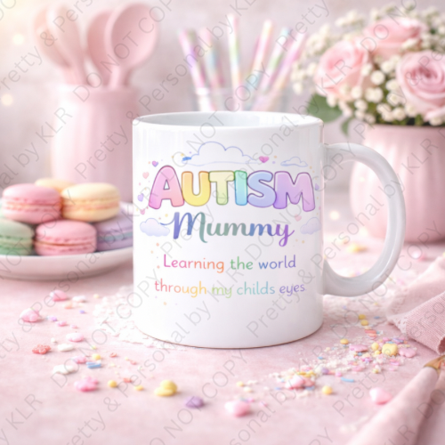 Autism Mum or Mummy mug design 02 - Learning the world through my child's eyes