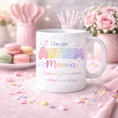 Autism Mum or Mummy mug design 05 - I see progress where others see delay