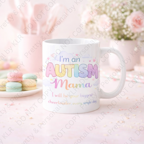 Autism Mum or Mummy mug design 15 - I will be your biggest cheerleader