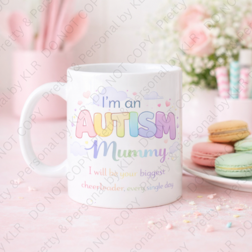 Autism Mum or Mummy mug design 20 - I will be your biggest cheerleader